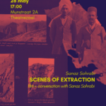 II. Film screening ‘Scenes of Extraction’