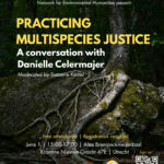 Practicing Multispecies Justice. A conversation with Danielle Celermajer